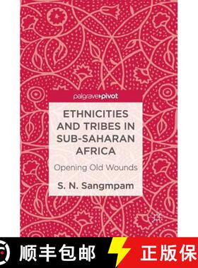 【3-4周达】Ethnicities and Tribes in Sub-Saharan Africa : Opening Old Wounds [9783319501994]