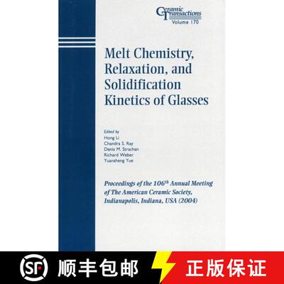 【3-4周达】Melt Chemistry, Relaxation, And Solidification Kinetics Of Glasses - Ceramic Transactions ... [9781574981919]