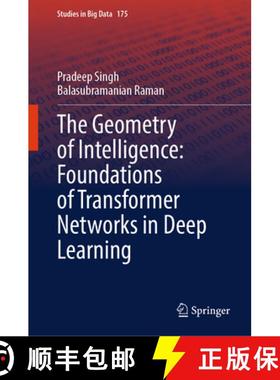 【3-4周达】The Geometry of Intelligence: Foundations of Transformer Networks in Deep Learning [9789819647057]