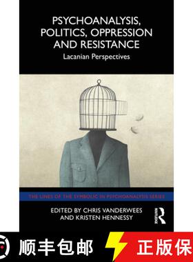 【3-4周达】Psychoanalysis, Politics, Oppression and Resistance: Lacanian Perspectives [9781032079165]