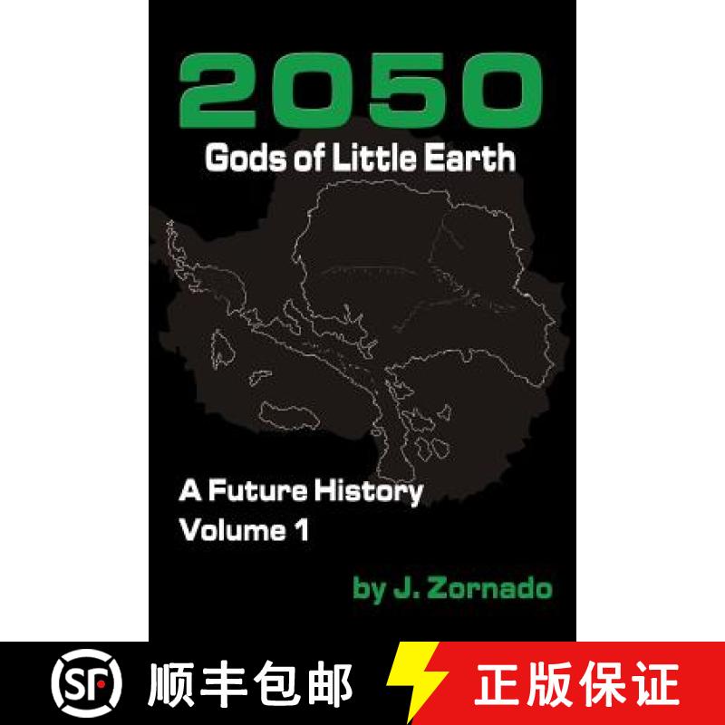 【3-4周达】2050: Gods of Little Earth: A Future History, Volume 1 [9780692341940]