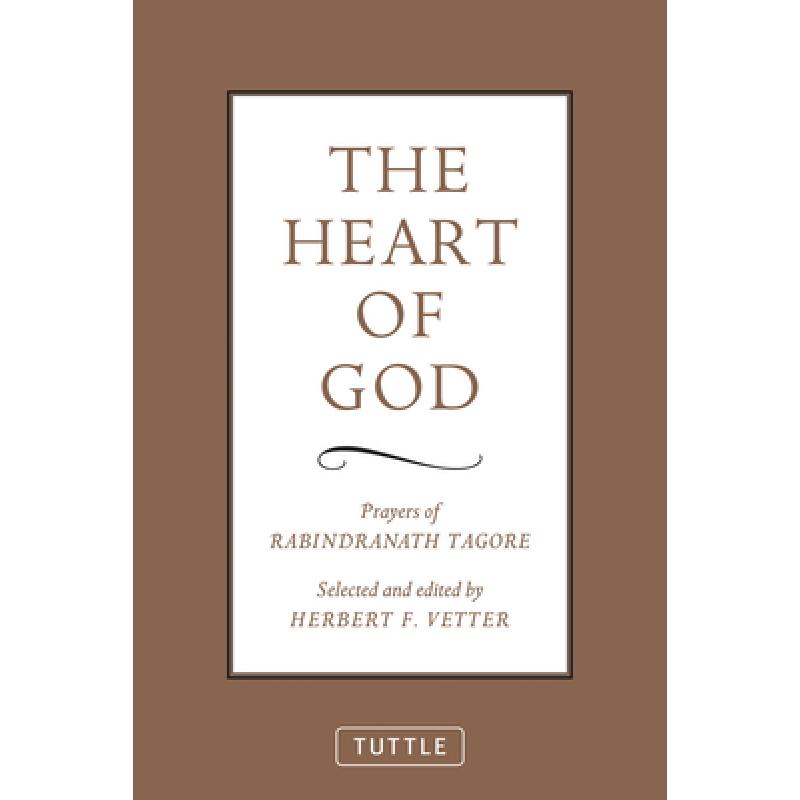 【4周达】The Heart of God: Prayers of Rabindranath Tagore [9780804835763] 书籍/杂志/报纸 原版其它 原图主图