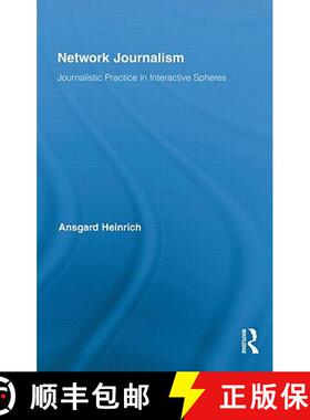 【3-4周达】Network Journalism : Journalistic Practice in Interactive Spheres [9780415882705]