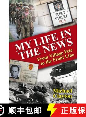 【3-4周达】My Life in the News: From Village Fete to the Front Line [9781913159511]