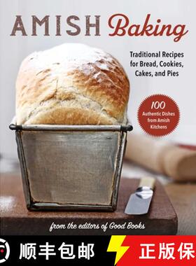 【3-4周达】Amish Baking: Traditional Recipes for Bread, Cookies, Cakes, and Pies [9781680995985]