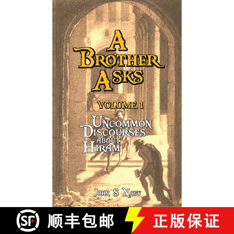【3-4周达】A Brother Asks - Volume 1: Uncommon Discussions about Hiram [9780991109449]