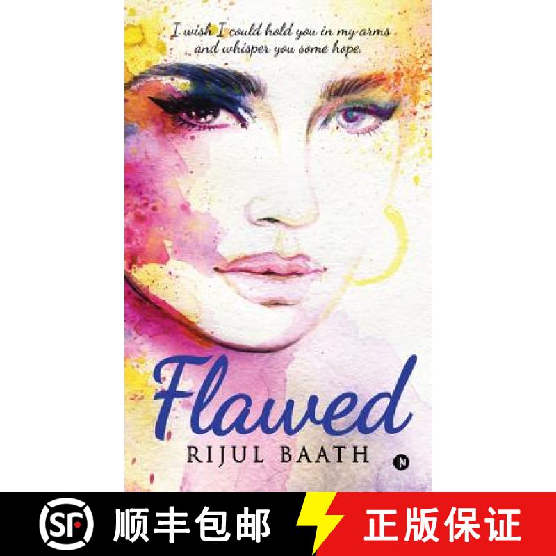 【3-4周达】Flawed: I Wish I Could Hold You in My Arms and Whisper You Some Hope. [9781946869609]
