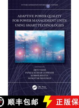 【3-4周达】Adaptive Power Quality for Power Management Units using Smart Technologies [9781032392998]