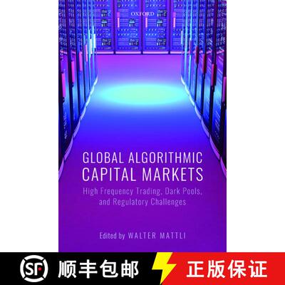 【3-4周达】精装 Global Algorithmic Capital Markets: High Frequency Trading, Dark Pools, and Regulator... [9780198829461]