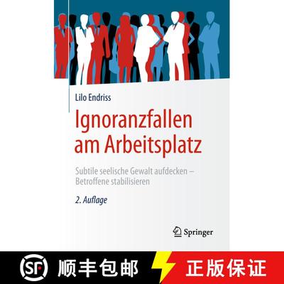 【3-4周达】Ignoranzfallen am Arbeitsplatz : Subtile seelische Gewalt aufdecken - Betroffene stabilisi... [9783658212292]
