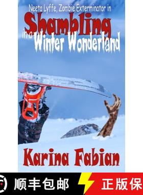 【3-4周达】Shambling in a Winter Wonderland: Neeta Lyffe, Zombie Exterminator [9781956489064]