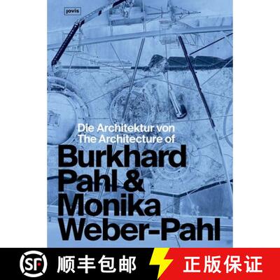【3-4周达】Die Architektur Von Burkhard Pahl & Monika Weber-Pahl / The Architecture of Burkhard Pahl ... [9783986121693]
