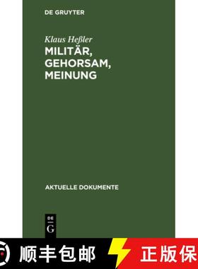 预订 Militar, Gehorsam, Meinung : (dokumente Zur Diskussion in Der Bundeswehr) [9783110037821]