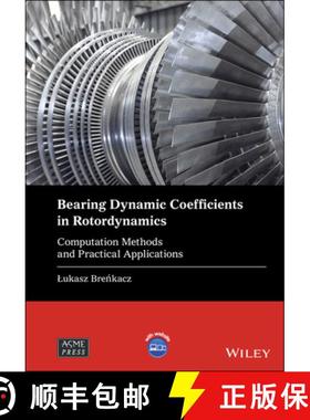 【3-4周达】Bearing Dynamic Coefficients in Rotordynamics - Computation Methods and Practical Applicat... [9781119759263]