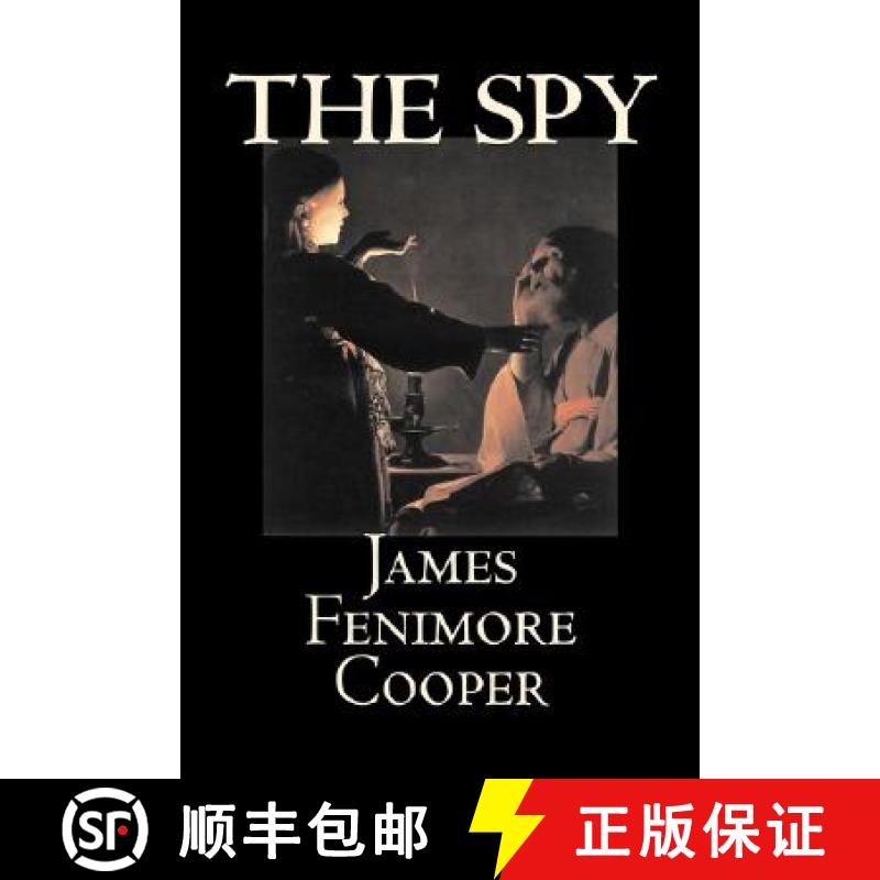 【3-4周达】The Spy by James Fenimore Cooper, Fiction, Classics, Historical, Action & Adventure [9781603128438]