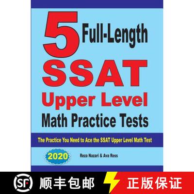 【3-4周达】5 Full-Length SSAT Upper Level Math Practice Tests: The Practice You Need to Ace the SSAT ... [9781646121069]