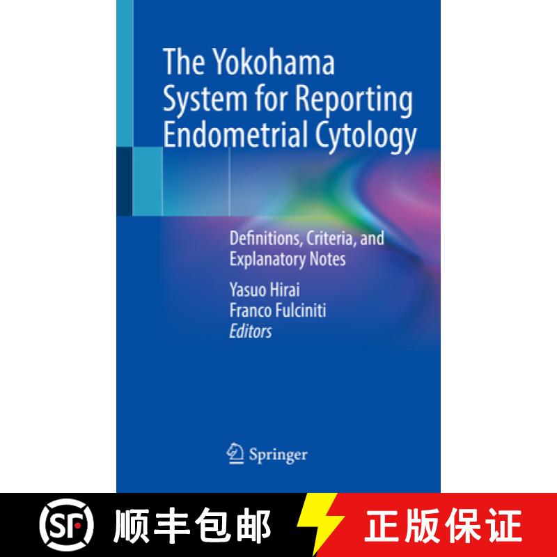 【3-4周达】The Yokohama System for Reporting Endometrial Cytology: Definitions, Criteria, and Explana... [9789811650109]