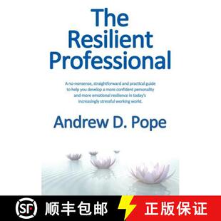 预订 Resilient Professional: A No-Nonsense, Straightforward and Practical Guide to Help You Develop a... [9780993356797]