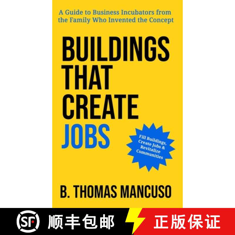 【3-4周达】Buildings That Create Jobs: A Guide to Business Incubators from the Family Who Invented th... [9798988326410]