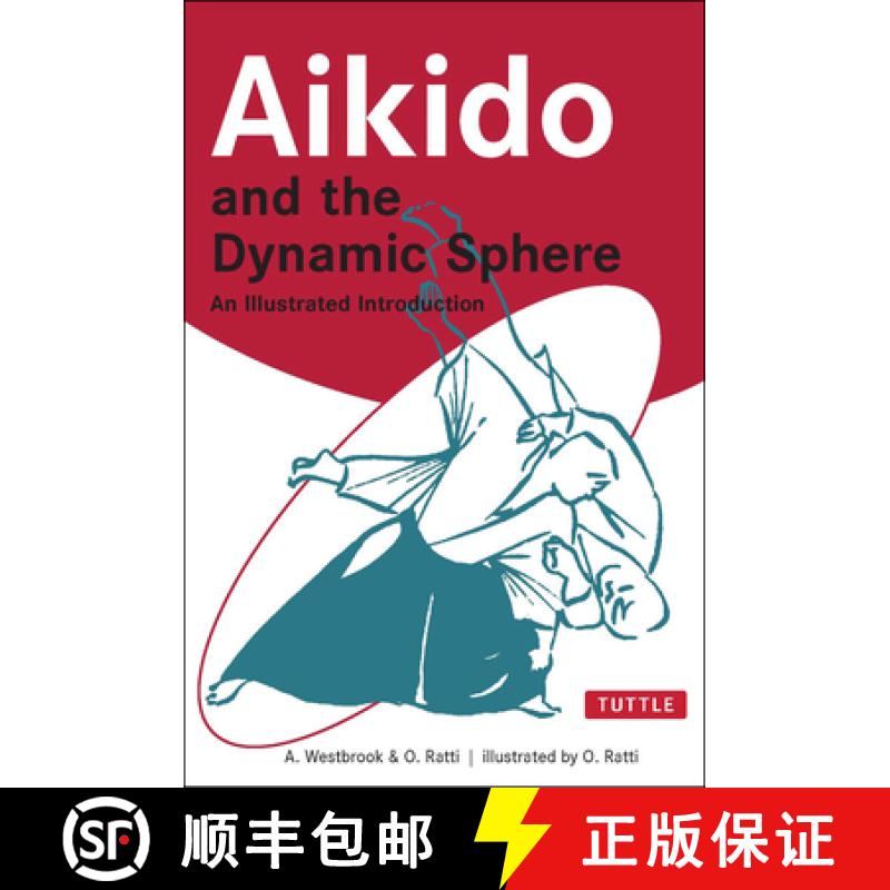 【3-4周达】Aikido and the Dynamic Sphere: An Illustrated Introduction [9780804832847]