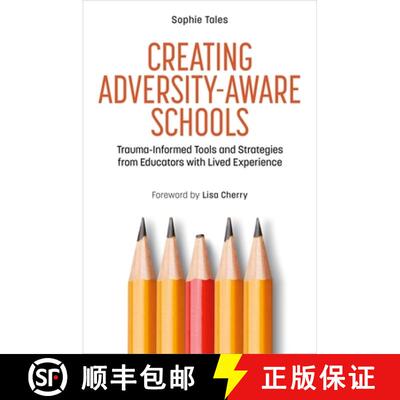 【3-4周达】Creating Adversity-Aware Schools: Trauma-Informed Tools and Strategies from Educators with... [9781839974939]