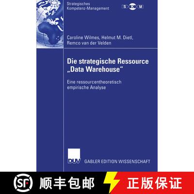 【3-4周达】Die strategische Ressource Data Warehouse : Eine ressourcentheoretisch empirische Analyse [9783824480463]