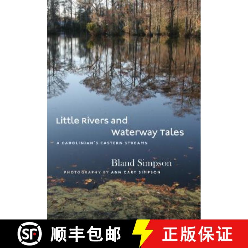 【3-4周达】Little Rivers and Waterway Tales: A Carolinian's Eastern Streams [9781469624938]