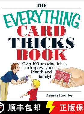 预订 The Everything Card Tricks Book: Over 100 Amazing Tricks to Impress Your Friends And Family! [9781593374211]