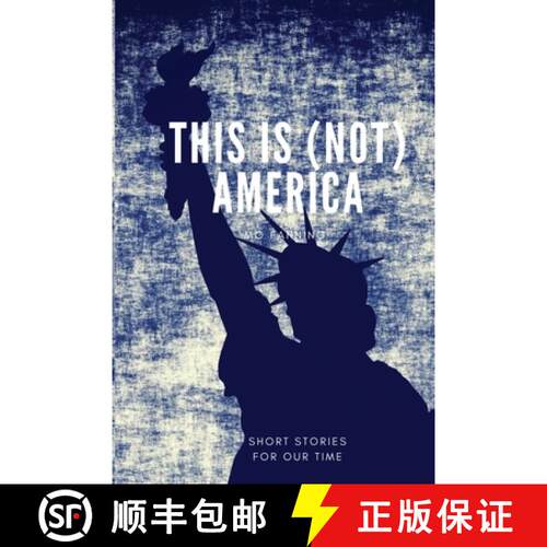 【3-4周达】This is (not) America: Short stories in the style of Black Mirror. Chilling and darkly funny [9780993557125]
