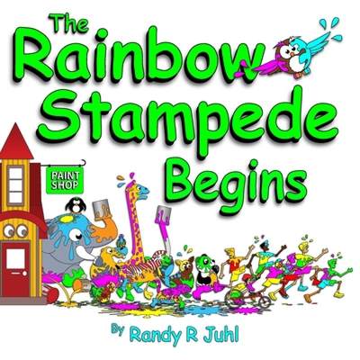 【4周达】The Rainbow Stampede Begins: First in a Colorful Animal Kids Book Series - a good funny bedt... [9781733595810]