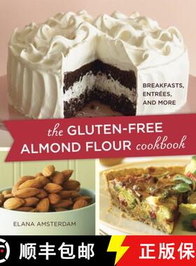 【3-4周达】Gluten Free Almond Flour Cookbook: 100 Recipes: Breakfasts, Entrees, and More [9781587613456]