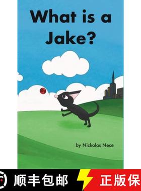 【3-4周达】What is a Jake?: Jakes Adventure Book 2 [9781734992823]