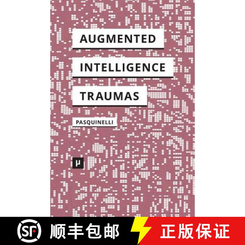 【2-3周达】Alleys of Your Mind: Augmented Intelligence and Its Traumas [9783957960658]