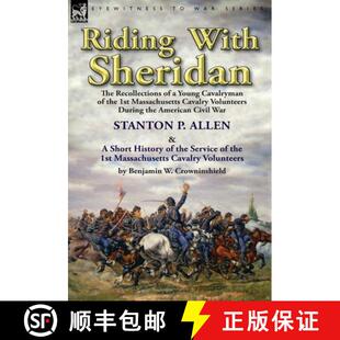 1st 3周达 Sheridan With Recollections Cavalryman Massachusetts Young Riding 9781782826309 Cav... the