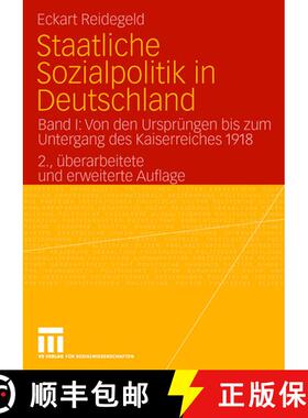 【3-4周达】Staatliche Sozialpolitik in Deutschland: Band I: Von Den Ursprï¿½ngen Bis Zum Untergang... [9783531327808]