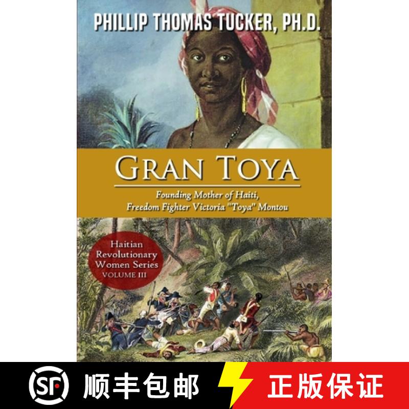 【2-3周达】Gran Toya: Founding Mother of Haiti, Freedom Fighter Victoria Toya Montou [9781716143212]