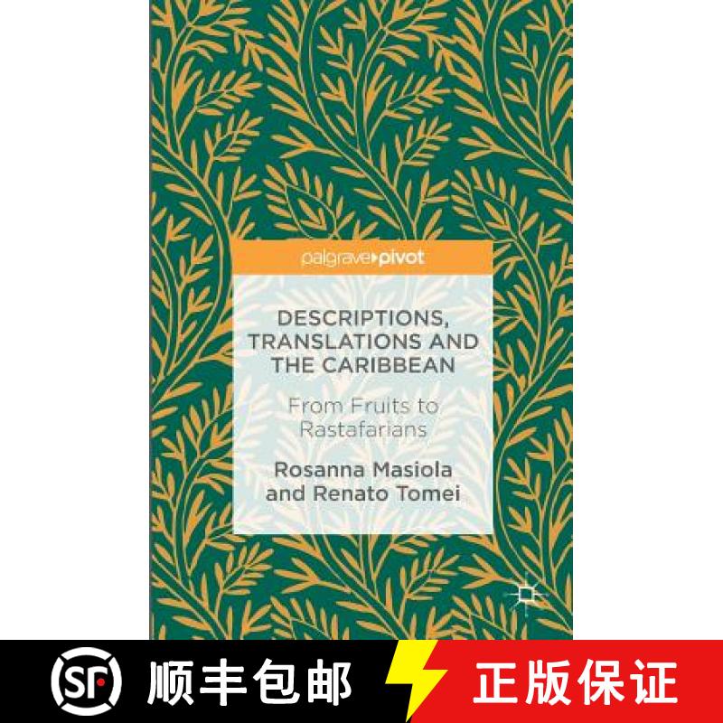 【3-4周达】Descriptions, Translations and the Caribbean : From Fruits to Rastafarians [9783319409368]