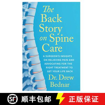 【3-4周达】The Back Story on Spine Care: A Surgeon's Insights on Relieving Pain and Advocating for th... [9781770417281]