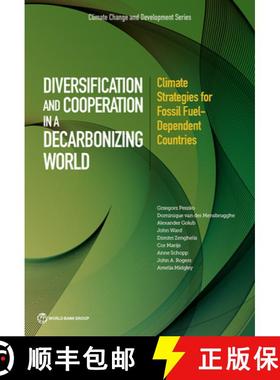 预订 Diversification and cooperation in a decarbonizing world: climate strategies for fossil fuel - d... [9781464813405]