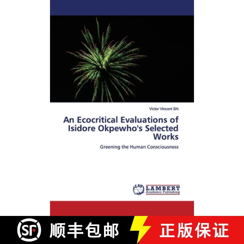 预订 An Ecocritical Evaluations of Isidore Okpewho's Selected Works [9786200084835]