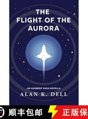 【3-4周达】The Flight of the Aurora: An Augment Saga Novella [9781919632629]