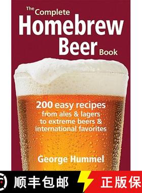 【3-4周达】The Complete Homebrew Beer Book: 200 Easy Recipes from Ales and Lagers to Extreme Beers & ... [9780778802686]