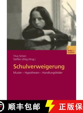 【3-4周达】Schulverweigerung: Muster -- Hypothesen -- Handlungsfelder [9783810035844]