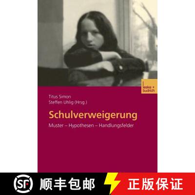 【3-4周达】Schulverweigerung: Muster -- Hypothesen -- Handlungsfelder [9783810035844]