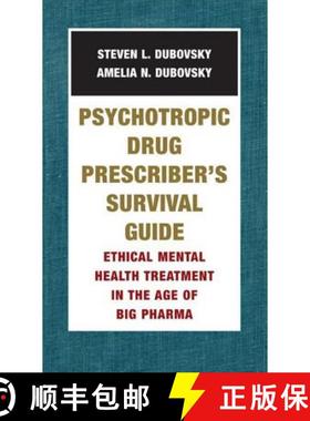 【3-4周达】Psychotropic Drug Prescriber's Survival Guide: Ethical Mental Health Treatment in the Age ... [9780393705102]