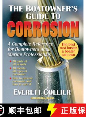 【3-4周达】The Boatowner's Guide to Corrosion: A Complete Reference for Boatowners and Marine Profess... [9780071475440]