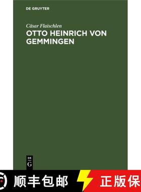 预订 Otto Heinrich Von Gemmingen: Mit Einer Vorstudie Über Diderot ALS Dramatiker. Le Père de Famil... [9783112692950]