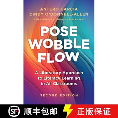 【3-4周达】Pose, Wobble, Flow: A Liberatory Approach to Literacy Learning in All Classrooms [9780807769355]