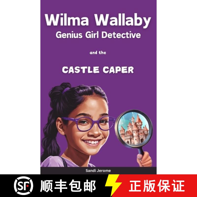 【2-3周达】Wilma Wallaby Castle Caper: A Genius Girl Detective Novel [9781736034866]