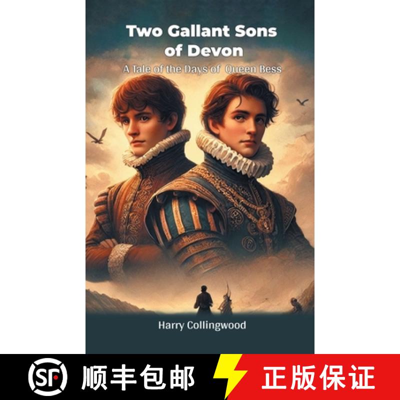 【2-3周达】Two Gallant Sons of DevonA Tale of the Days of Queen Bess (Edition2024) [9789368095521]